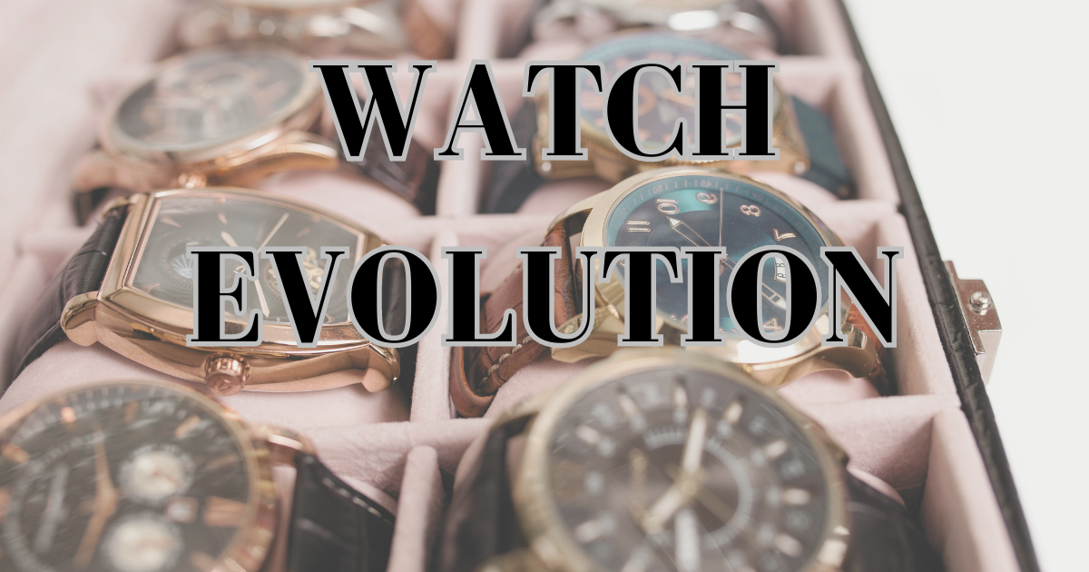 Evolution of Watch Styles Through the Decades